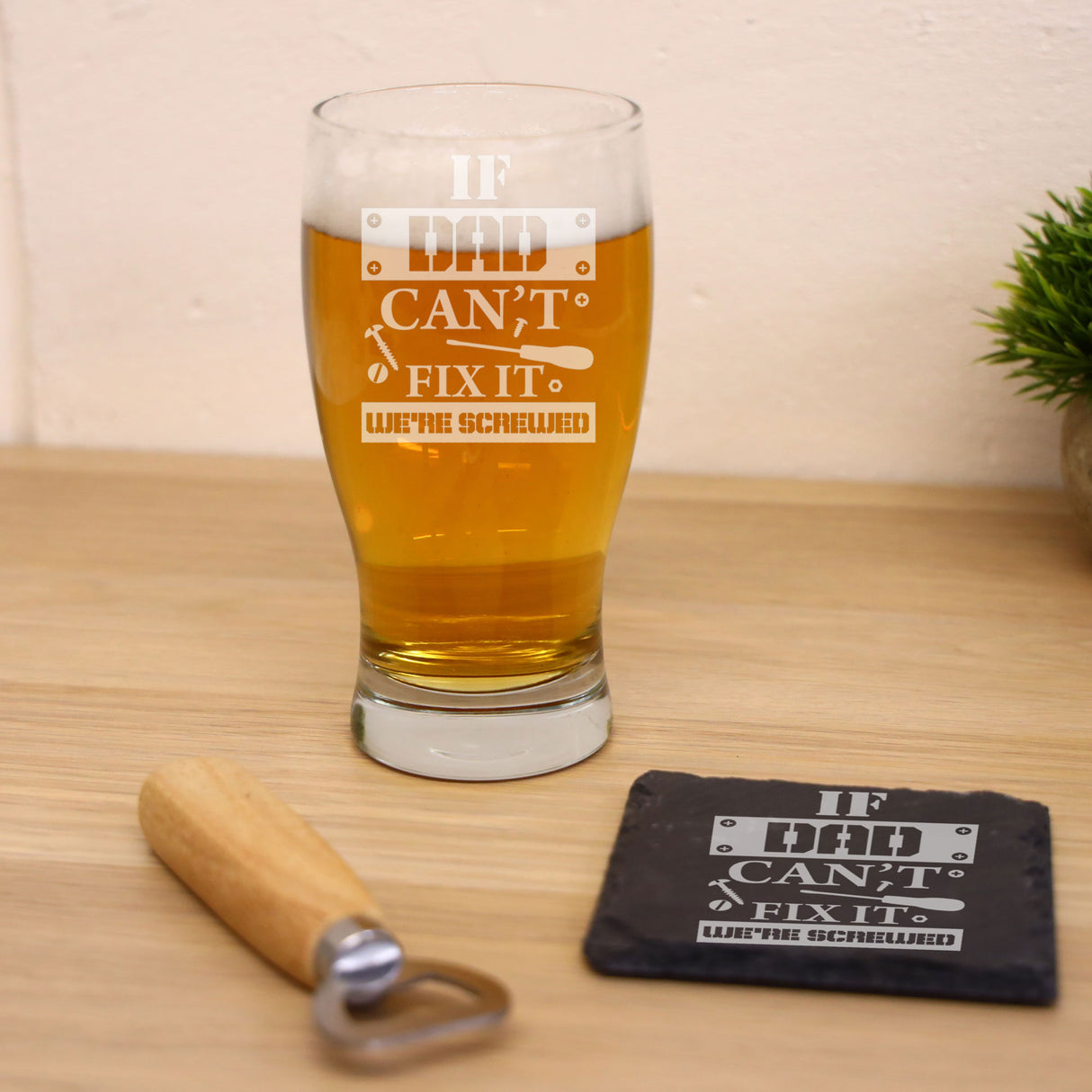 "If Dad/Grandad etc Can't Fix It We're Screwed" Engraved Novelty Beer Glass and/or Coaster Set- Always Looking Good - - Glass & Square Coaster Set