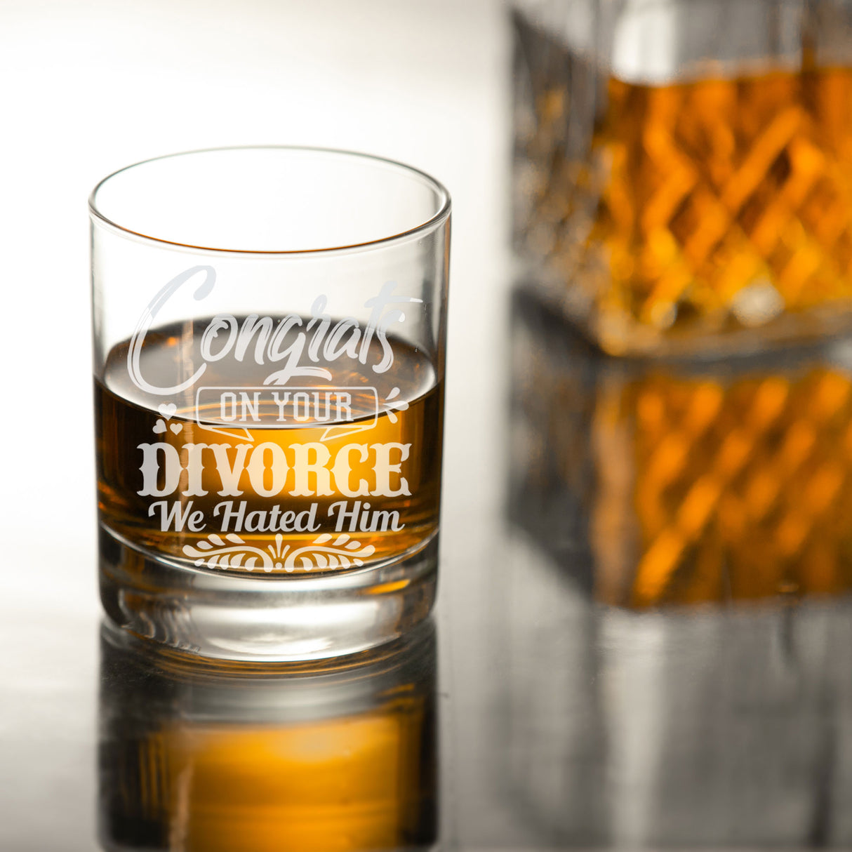 Congrats On Your Divorce We Hated Him Engraved Whisky Glass - Always Looking Good -