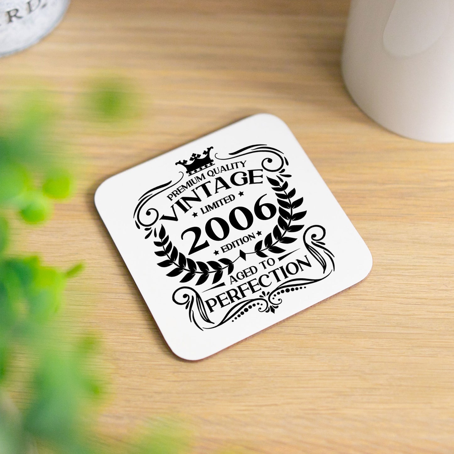 Personalised Vintage 2006 Mug and/or Coaster  - Always Looking Good - Printed Coaster On Its Own  