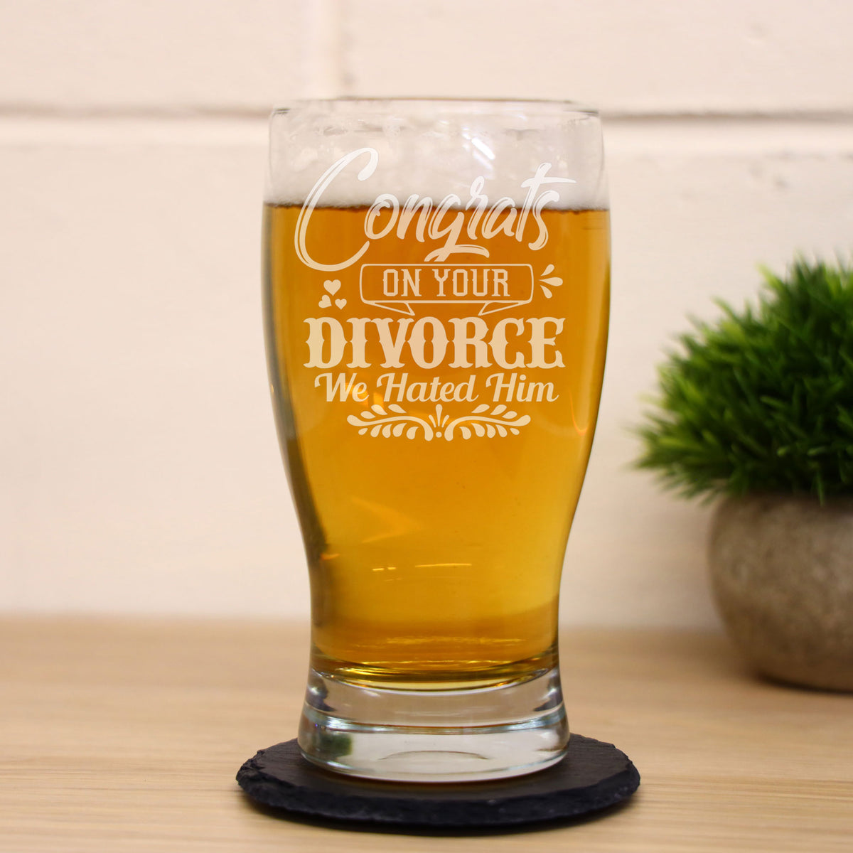 Congrats On Your Divorce We Hated Him Engraved Pint Glass - Always Looking Good -