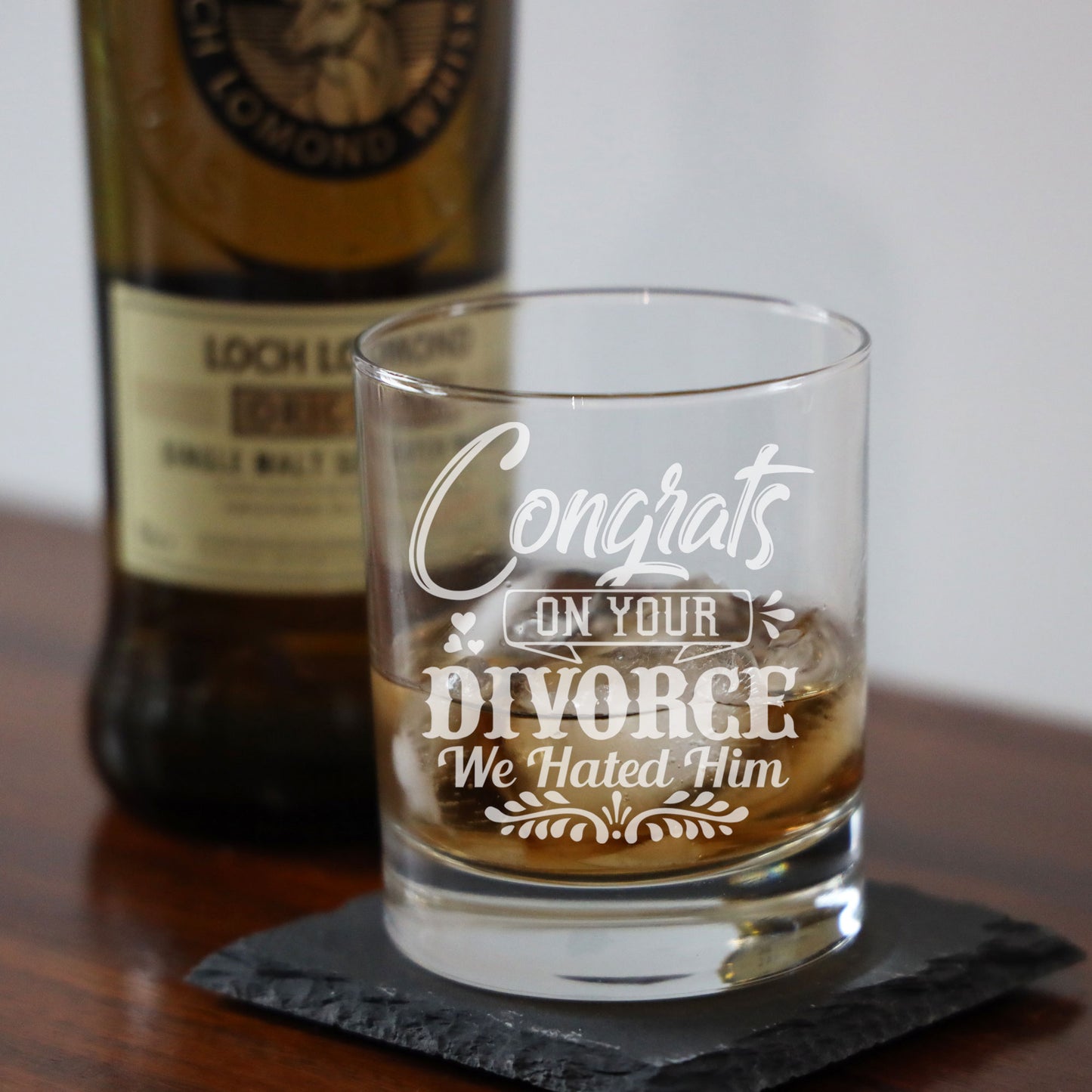 Congrats On Your Divorce We Hated Him Engraved Whisky Glass  - Always Looking Good -   