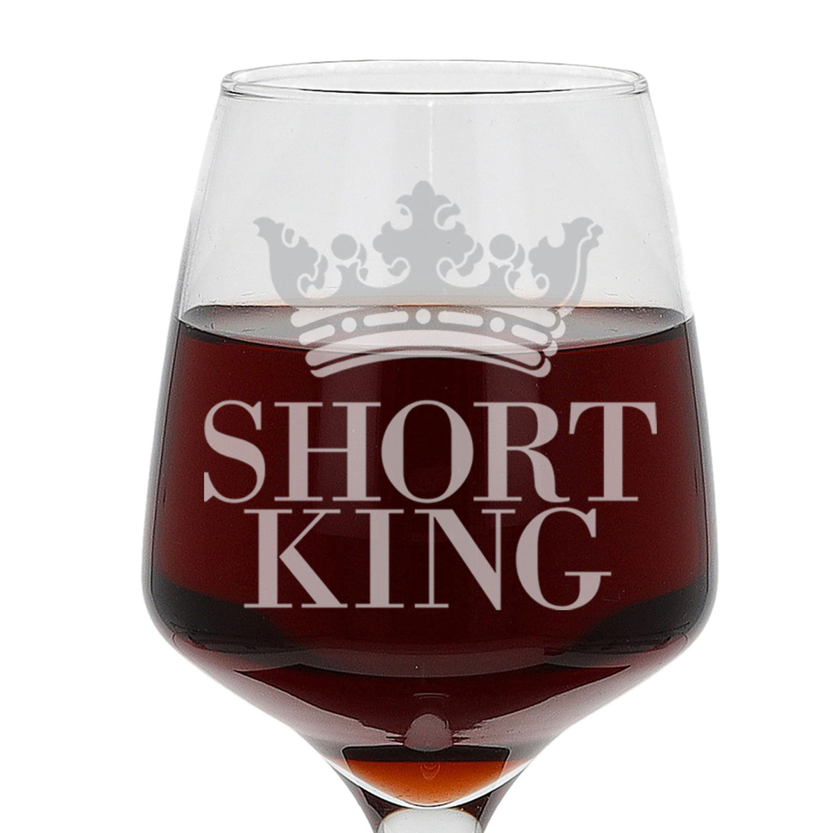 Short King Engraved Wine Glass - Always Looking Good -