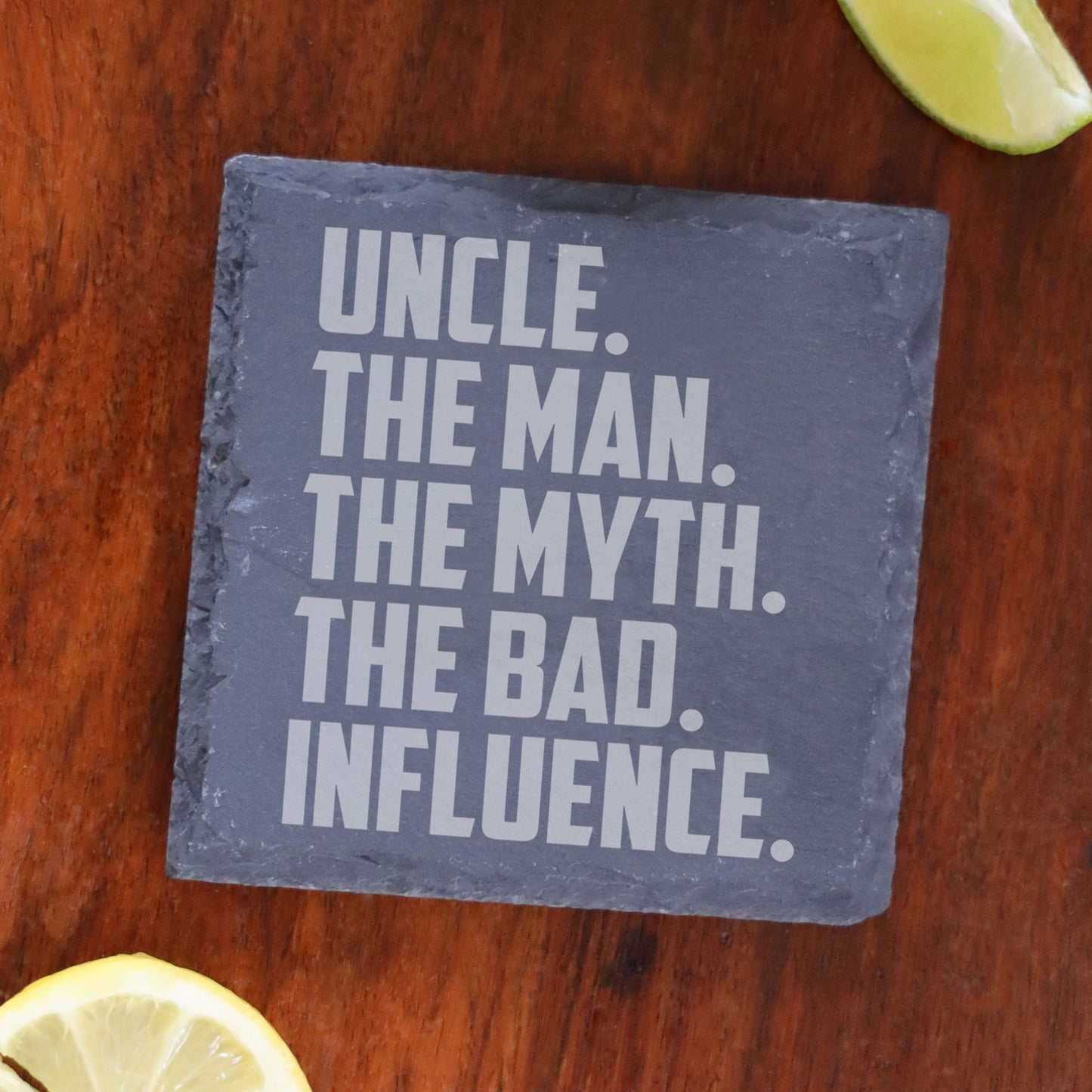 Uncle, The Man, The Myth, The Bad Influence Engraved Whisky Glass and/or Coaster Set - Always Looking Good -