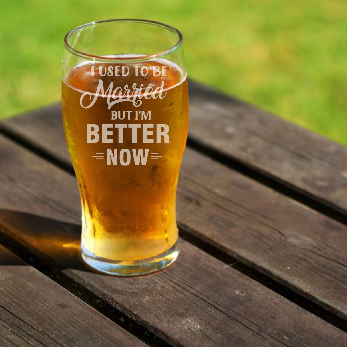 I Used To Be Married But I'm Better Now Engraved Pint Glass - Always Looking Good -