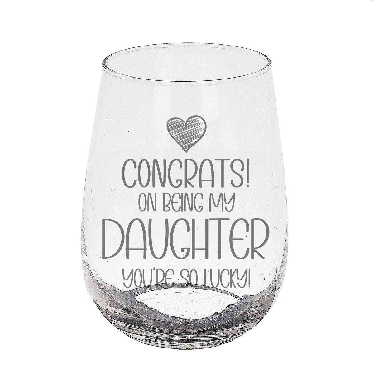 Congrats on Being my Daughter Stemless Gin Glass Birthday Gift
