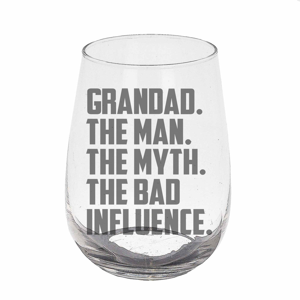 Grandad The Man The Myth The Bad Influence Stemless Gin Glass Birthday Gift