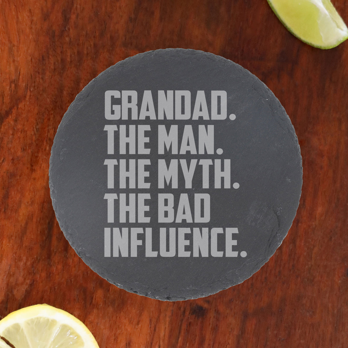 Grandad The Man The Myth The Bad Influence Engraved Slate Coaster Birthday Gift