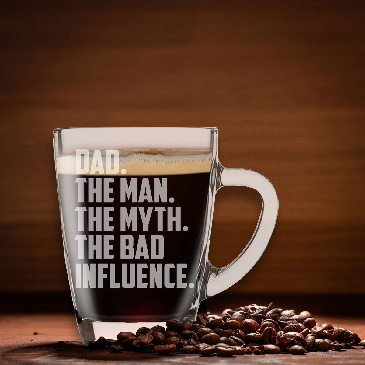 Dad The Man The Myth The Bad Influence Glass Coffee Mug Birthday Gift