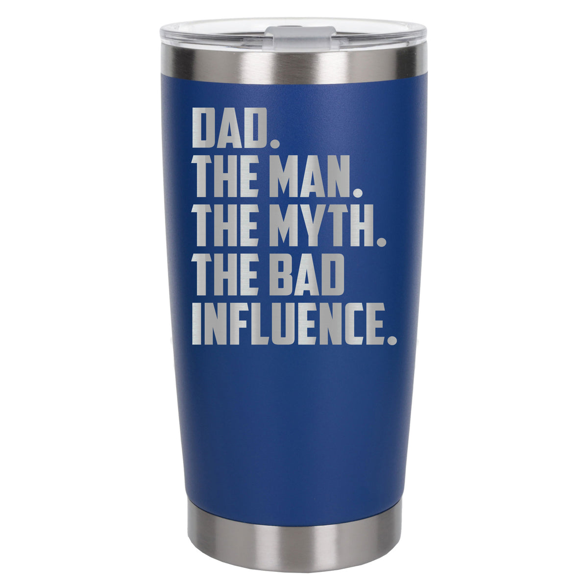 Dad The Man The Myth The Bad Influence Engraved Travel Mug Birthday
