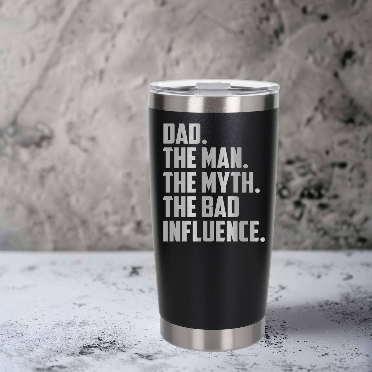 Dad The Man The Myth The Bad Influence Engraved Travel Mug Birthday