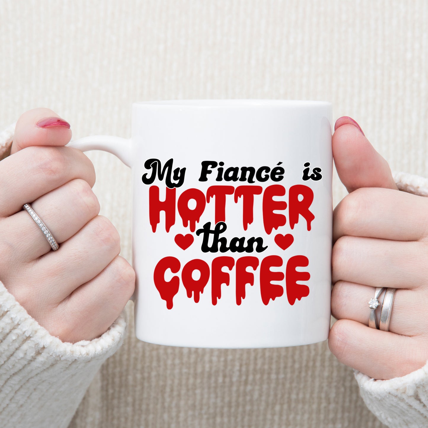 My Fiancé/Fiancée Is Hotter Than Coffee Mug and/or Coaster Gift - Always Looking Good -