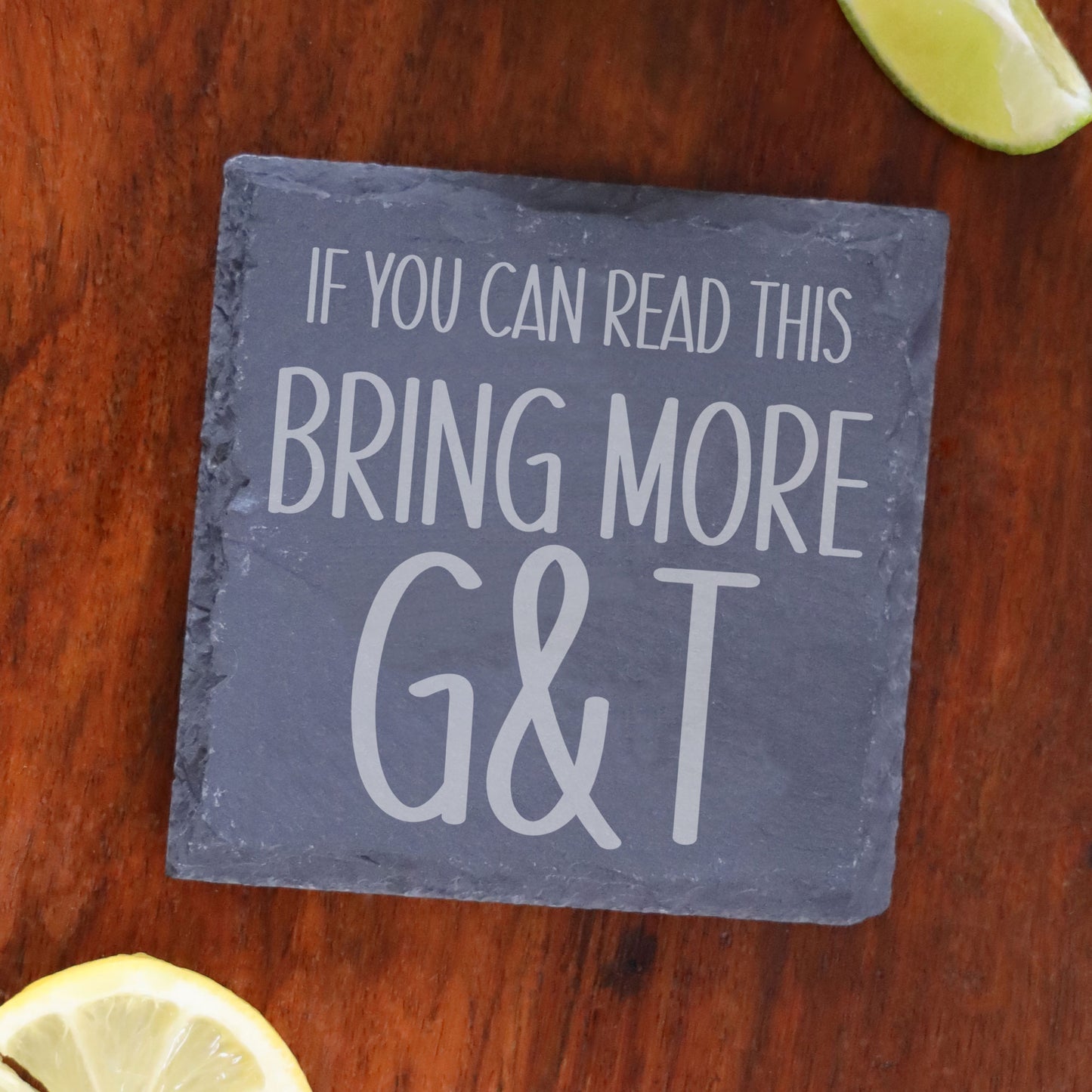 Engraved Slate Coaster Bring More Drink - Always Looking Good -