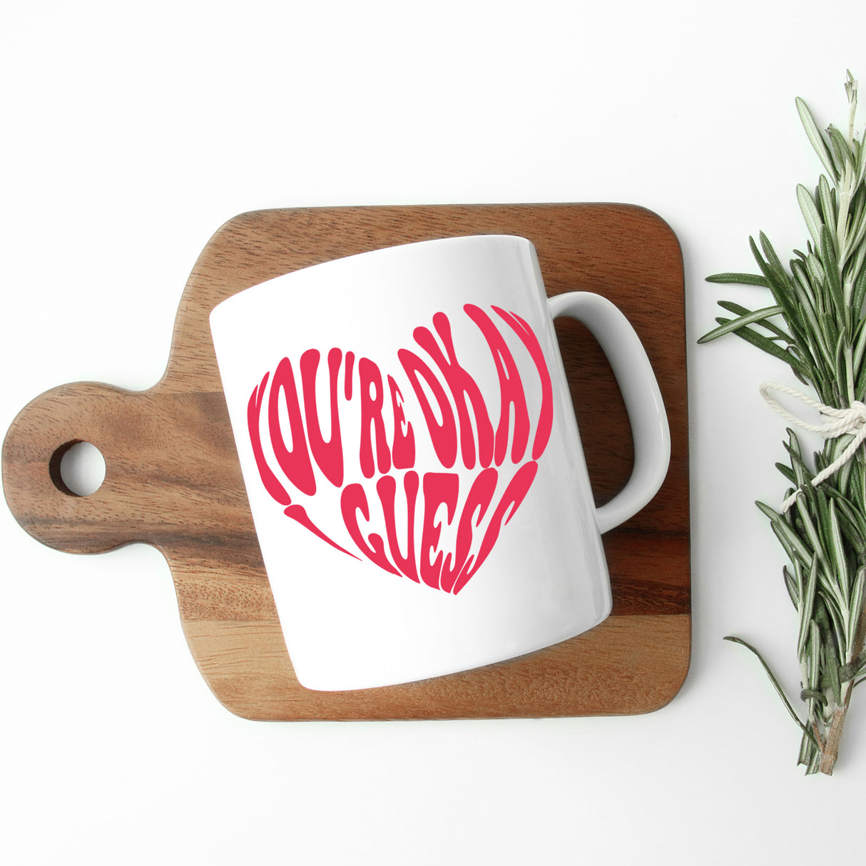 You're Okay I Guess Mug and/or Coaster Gift - Always Looking Good -