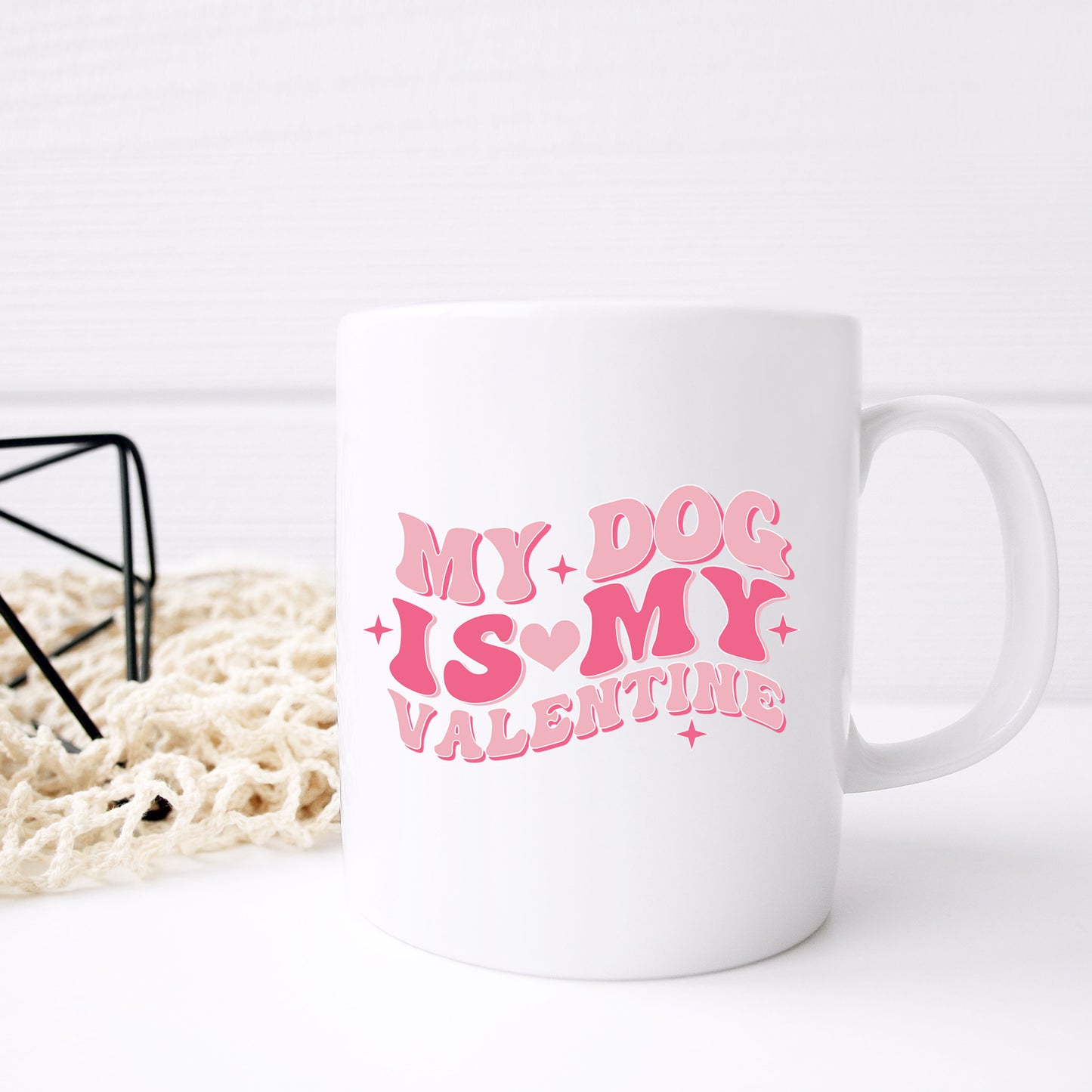 My Dog Is My Valentines Mug and/or Coaster Gift  - Always Looking Good -   