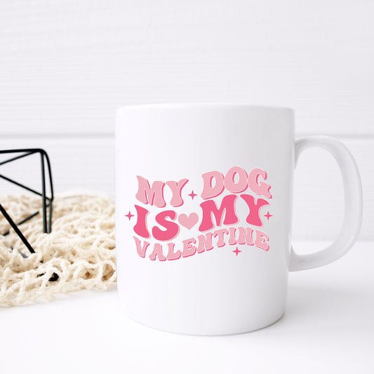My Dog Is My Valentines Mug and/or Coaster Gift - Always Looking Good -