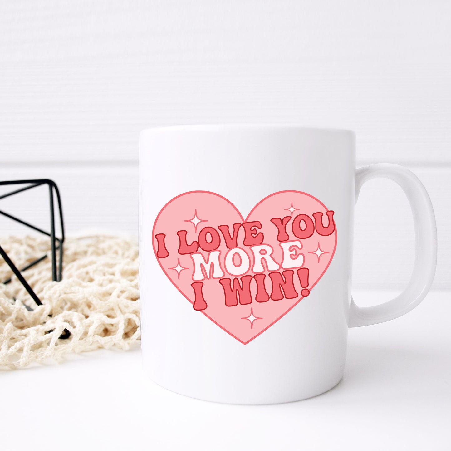 I Love You More I Win Mug and/or Coaster Gift  - Always Looking Good -   