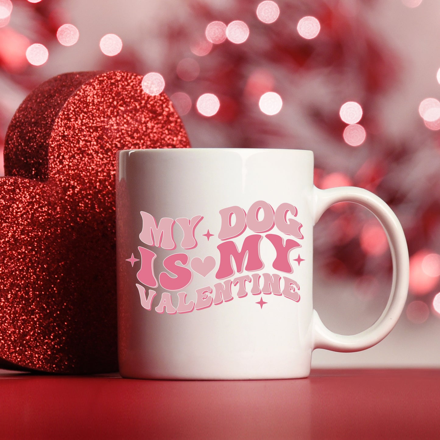 My Dog Is My Valentines Mug and/or Coaster Gift  - Always Looking Good -   