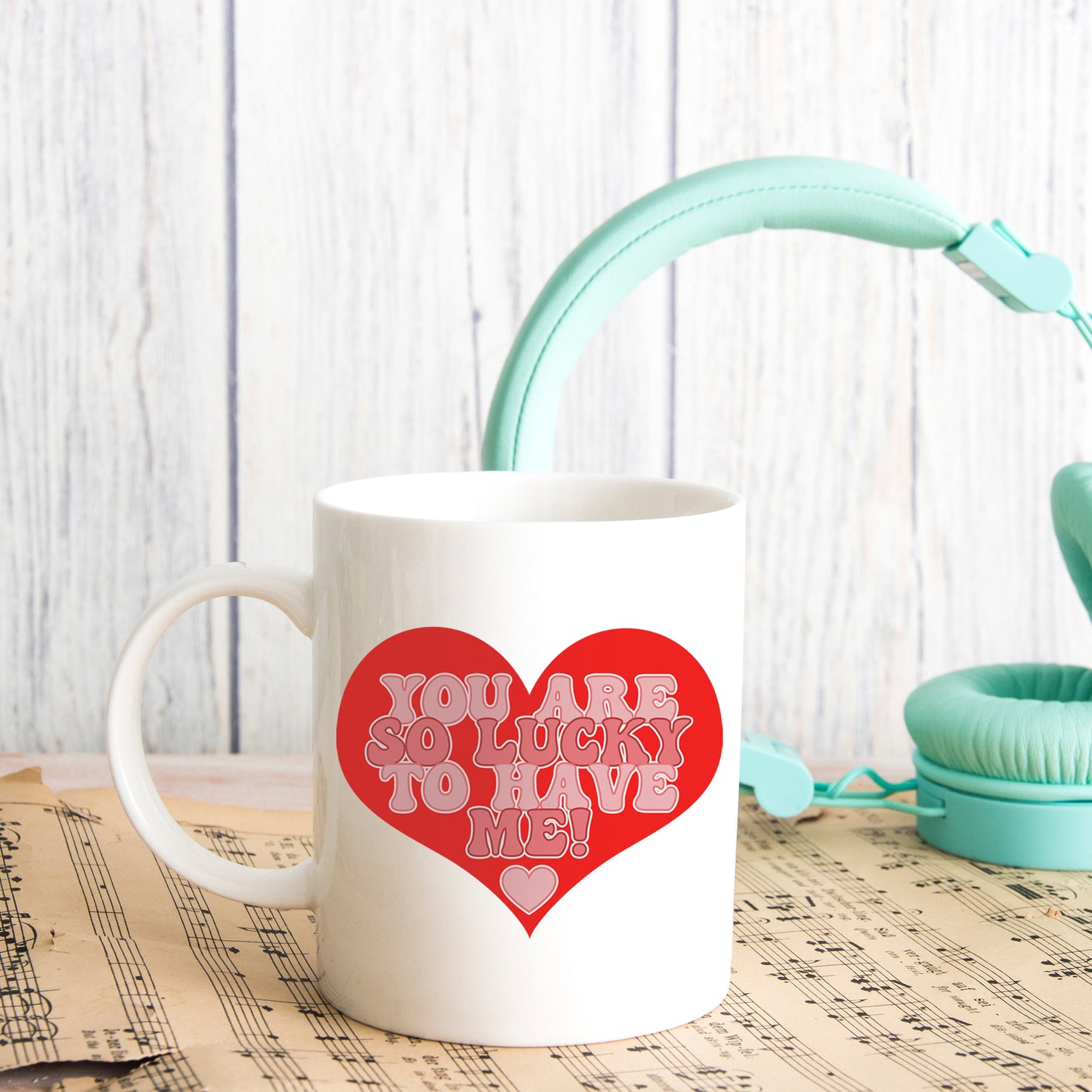 You Are So Lucky To Have Me Mug and/or Coaster Gift  - Always Looking Good -   