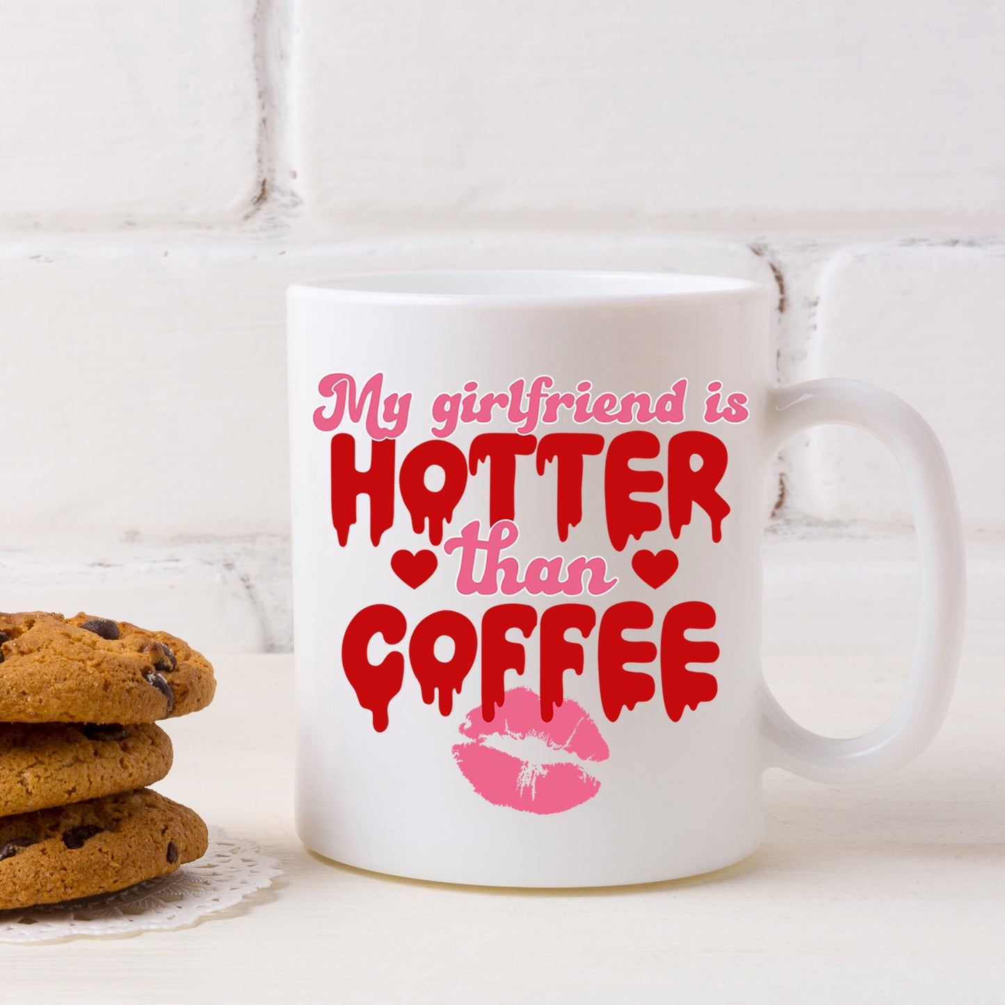 My Girlfriend Is Hotter Than Coffee Mug and/or Coaster Gift - Always Looking Good -