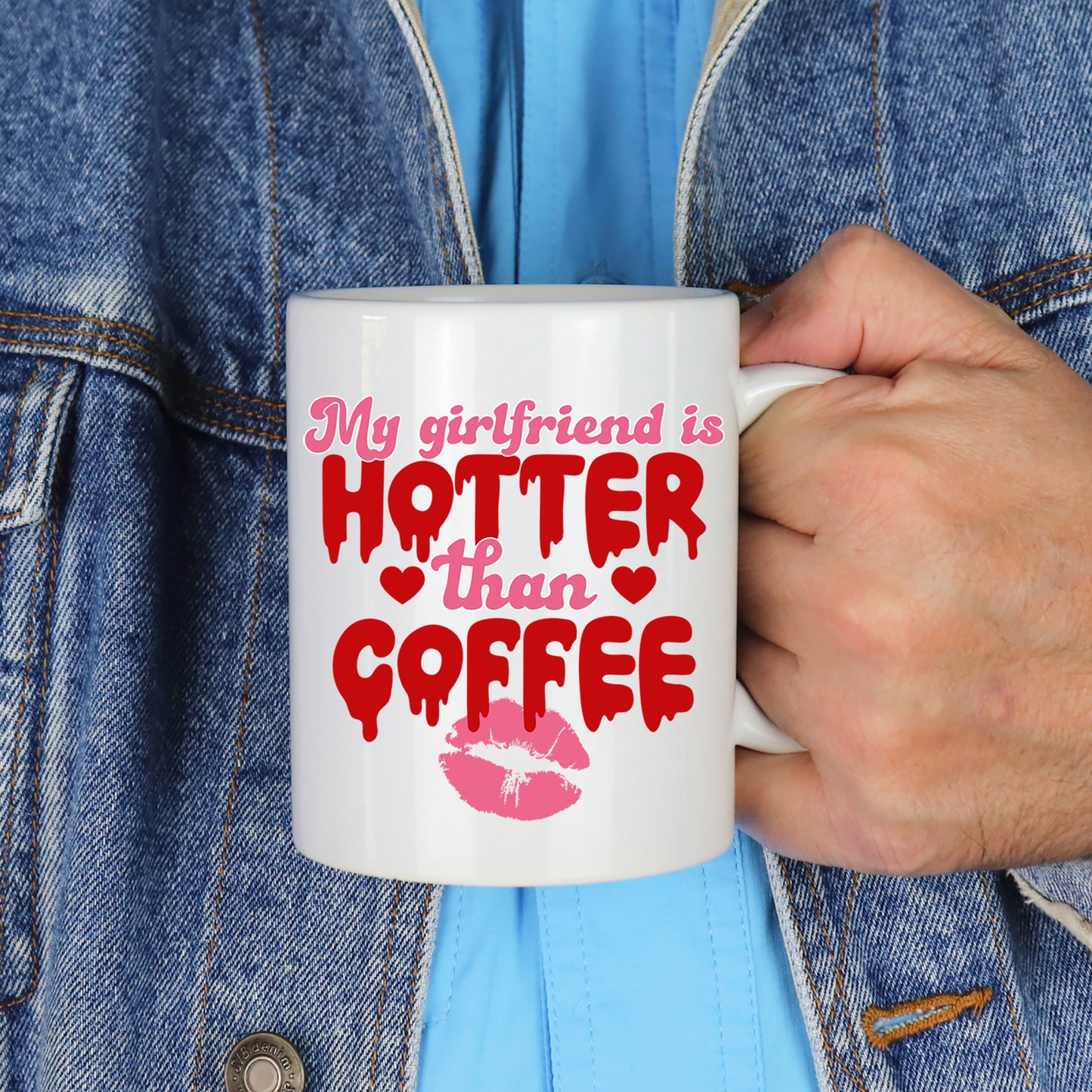 My Girlfriend Is Hotter Than Coffee Mug and/or Coaster Gift - Always Looking Good -