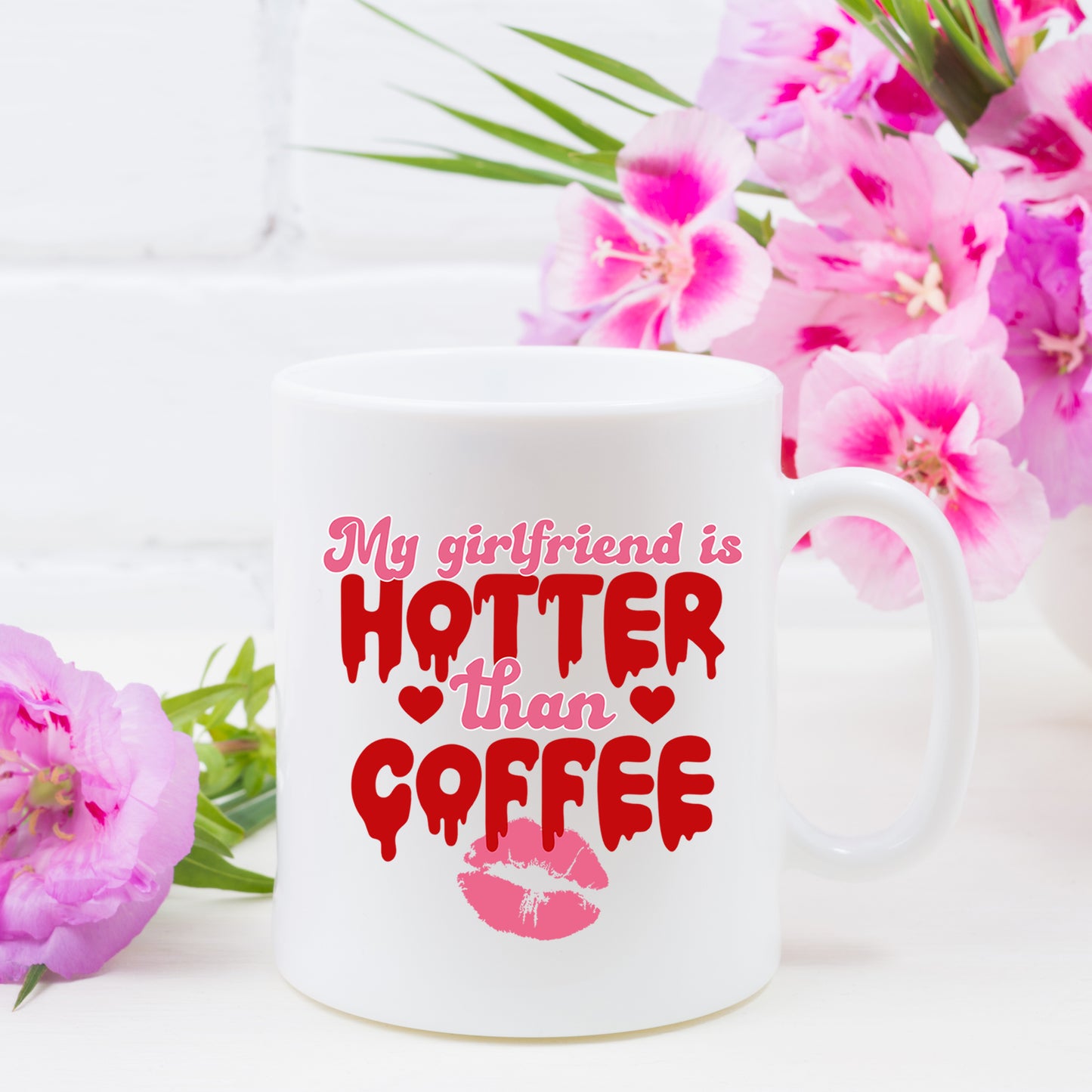 My Girlfriend Is Hotter Than Coffee Mug and/or Coaster Gift - Always Looking Good -
