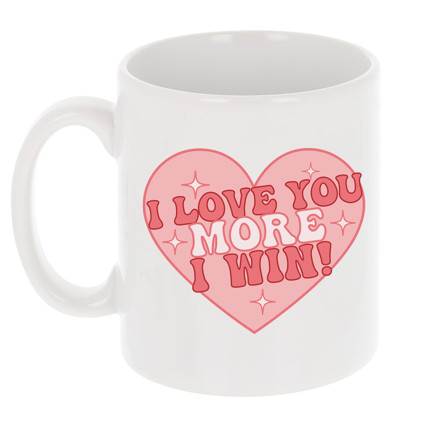 I Love You More I Win Mug and/or Coaster Gift  - Always Looking Good -   