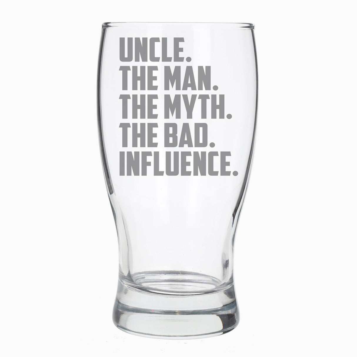 Uncle, The Man, The Myth, The Bad Influence Engraved Beer Glass and/or Coaster Set - Always Looking Good - Beer Glass Only