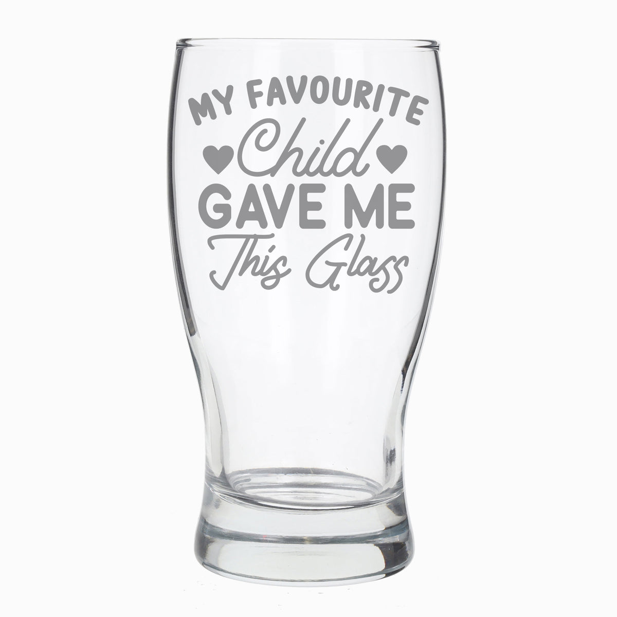 My Favourite Child Gave Me This Glass Engraved Beer Pint Glass - Always Looking Good -