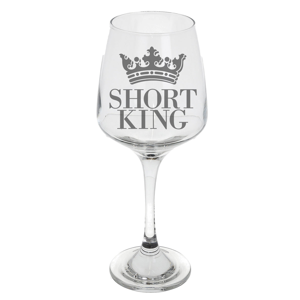 Short King Engraved Wine Glass - Always Looking Good -