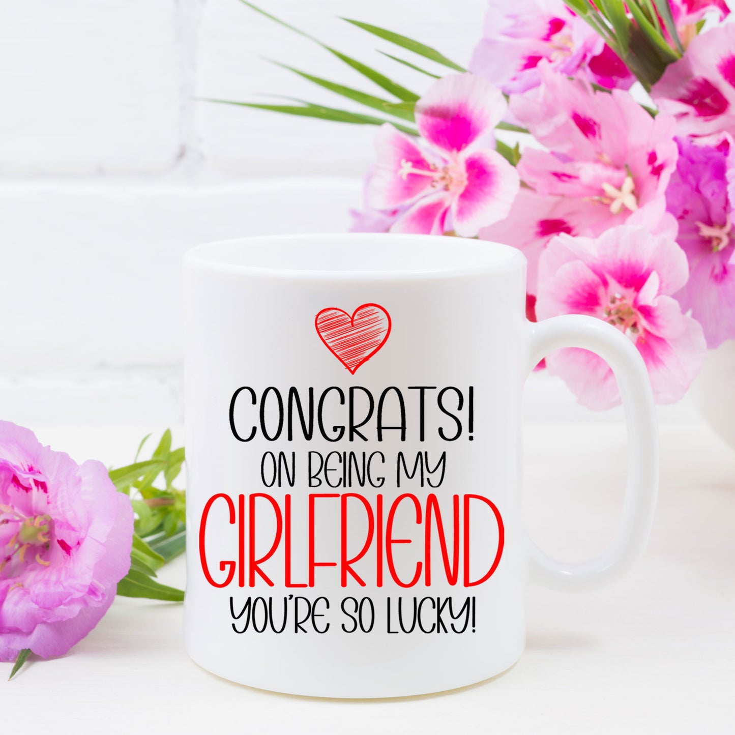 Congrats On Being My Girlfriend Mug and/or Coaster Gift - Always Looking Good -