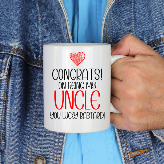 Congrats On Being My Uncle Mug and/or Coaster Gift - Always Looking Good - Lucky Bastard Mug On Its Own