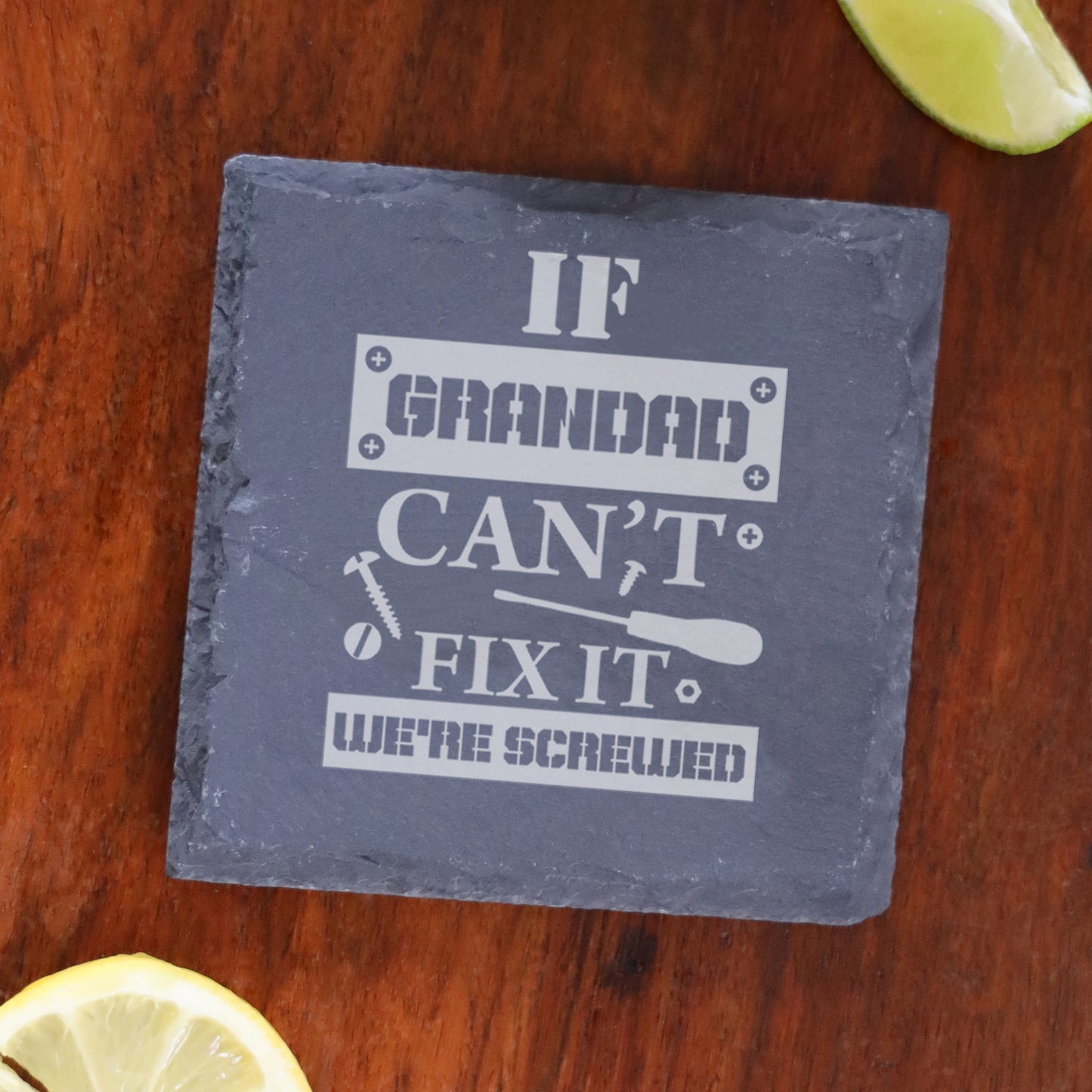 Engraved "If Grandad Can't Fix It We're Screwed " Novelty Wine Glass and/or Coaster Set  - Always Looking Good -   