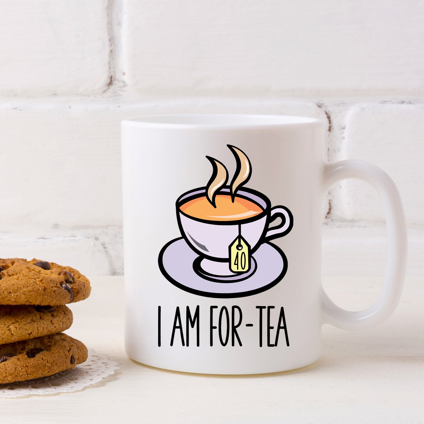 I Am For-Tea Funny 40th Birthday Mug Gift for Tea Lovers  - Always Looking Good -   