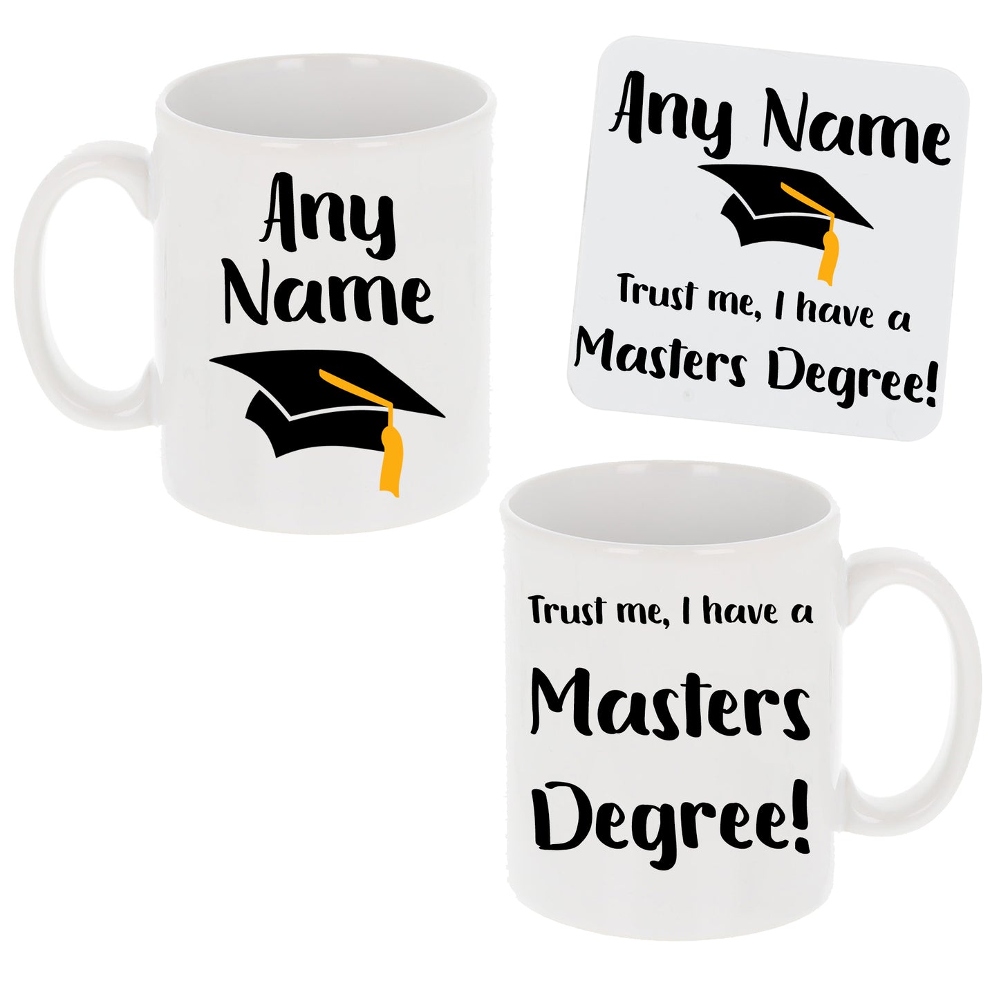 Personalised 'Trust me, I have a masters degree' Mug and Coaster Graduation Present - Always Looking Good -