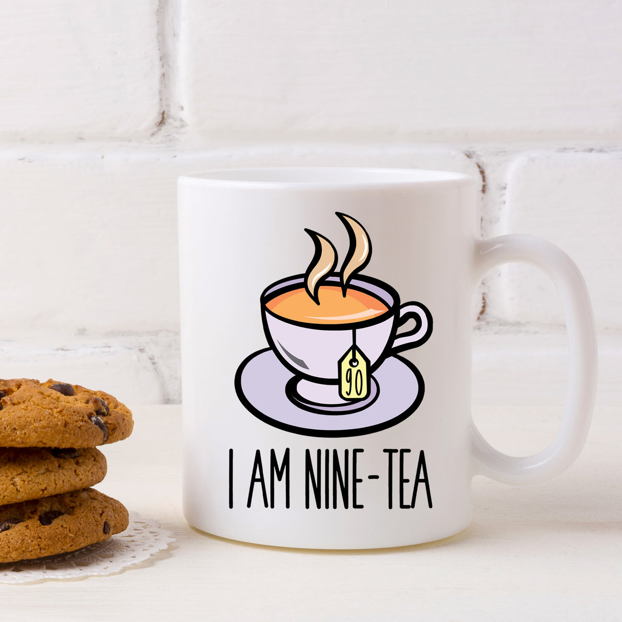 I Am Nine-Tea Funny 90th Birthday Mug Gift for Tea Lovers - Always Looking Good -