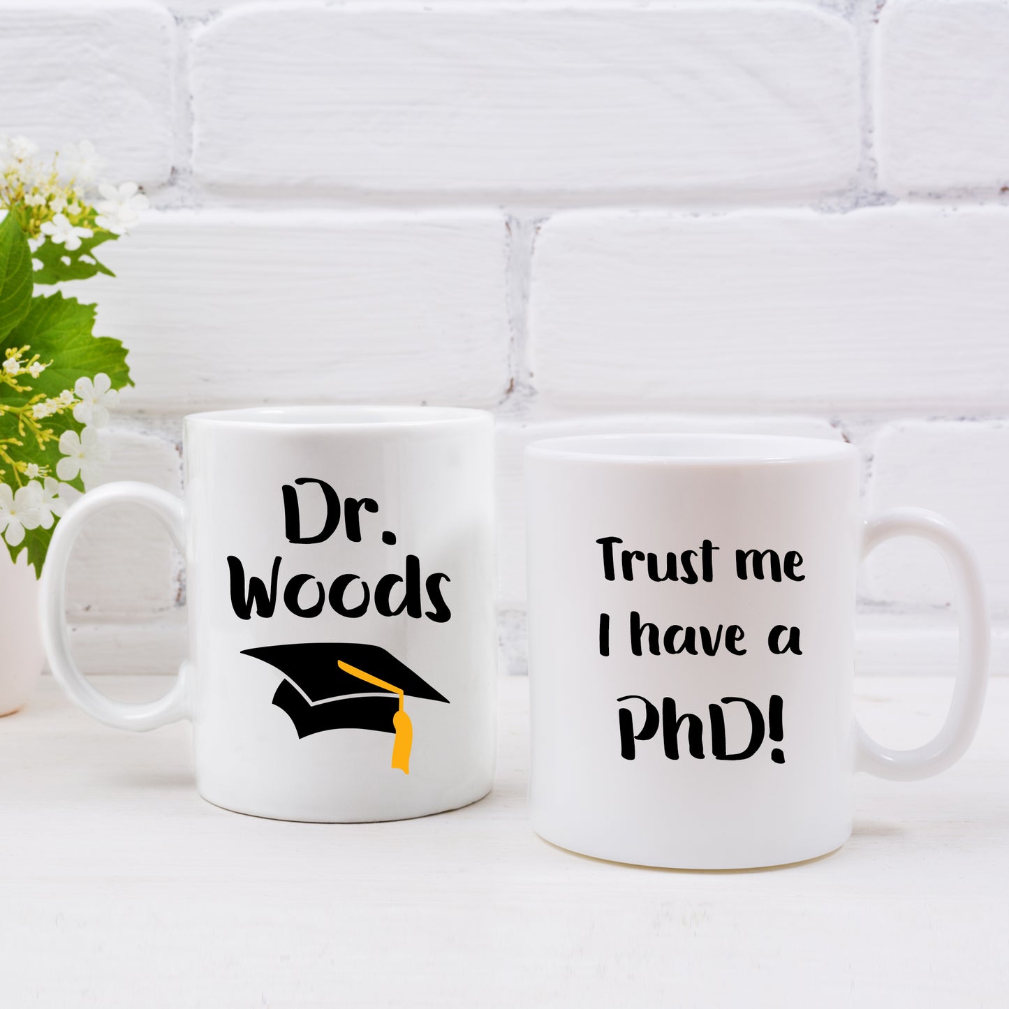 Personalised 'Trust me, I have a PhD' Mug and Coaster Graduation Present  - Always Looking Good -   