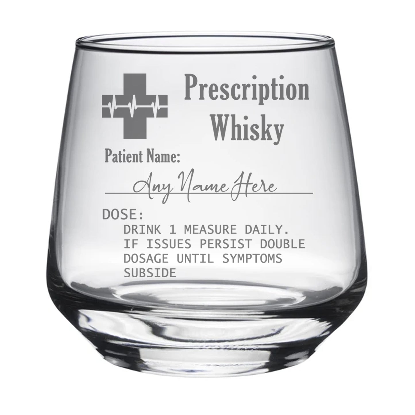 Personalised Engraved Prescription Whisky Glass  - Always Looking Good -   