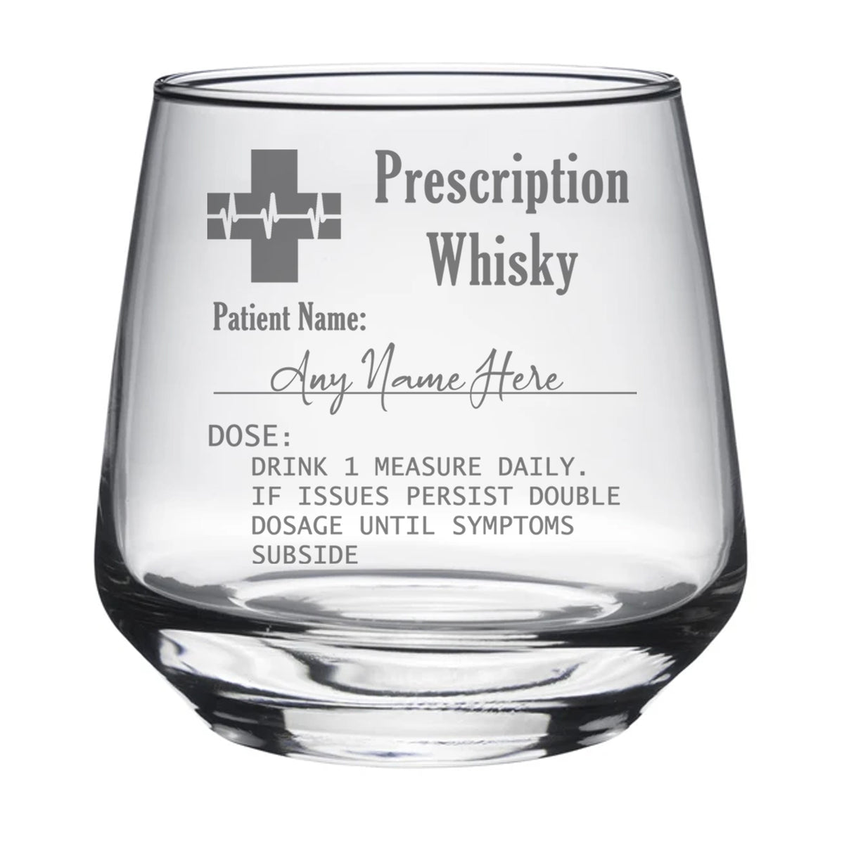 Personalised Engraved Prescription Whisky Glass - Always Looking Good -
