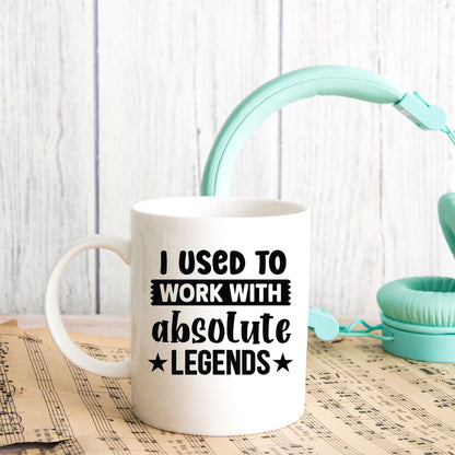 I Used to Work with Absolute Legends Mug & Coaster Set