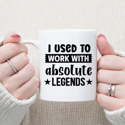I Used to Work with Absolute Legends Mug & Coaster Set