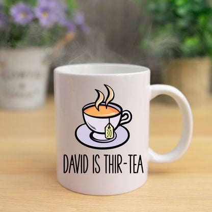 I Am Thir-Tea Funny 30th Birthday Mug Gift for Tea Lovers