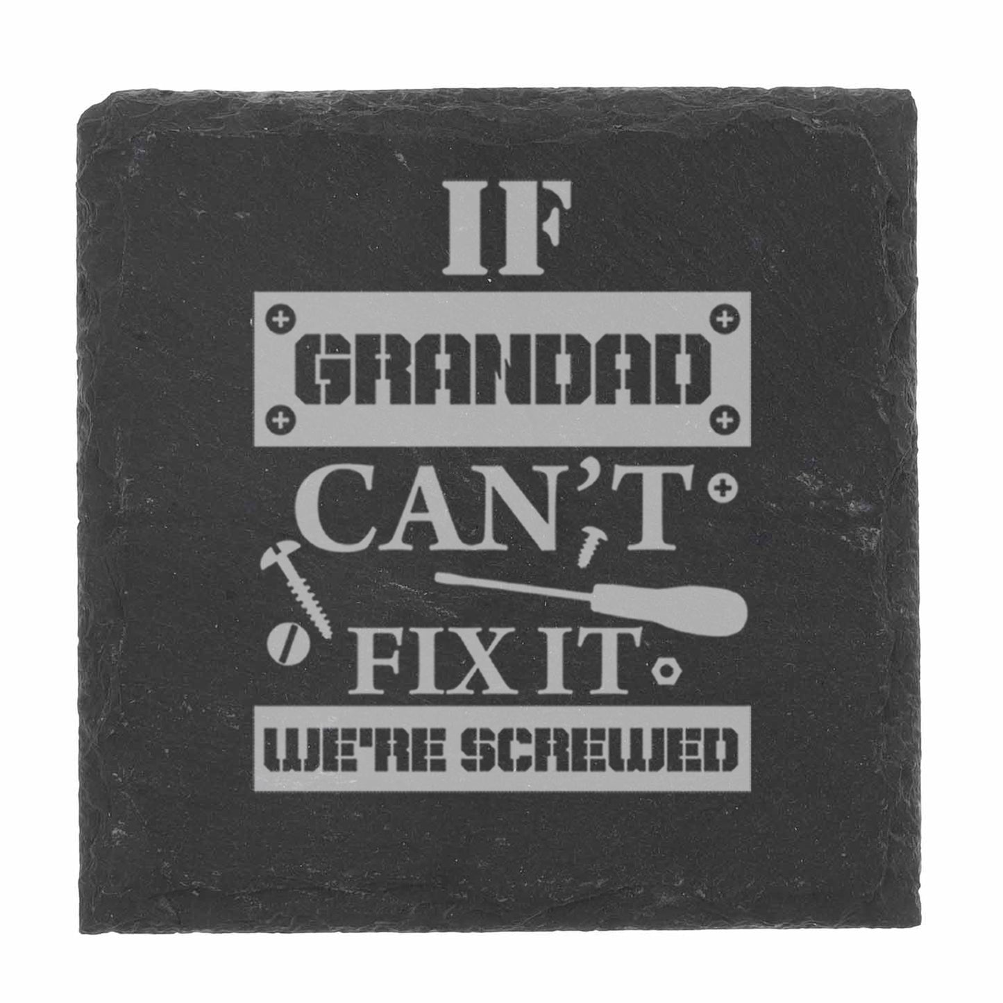 Engraved "If Dad / Grandad Can't Fix It We're Screwed " Novelty Wine Glass and/or Coaster Set