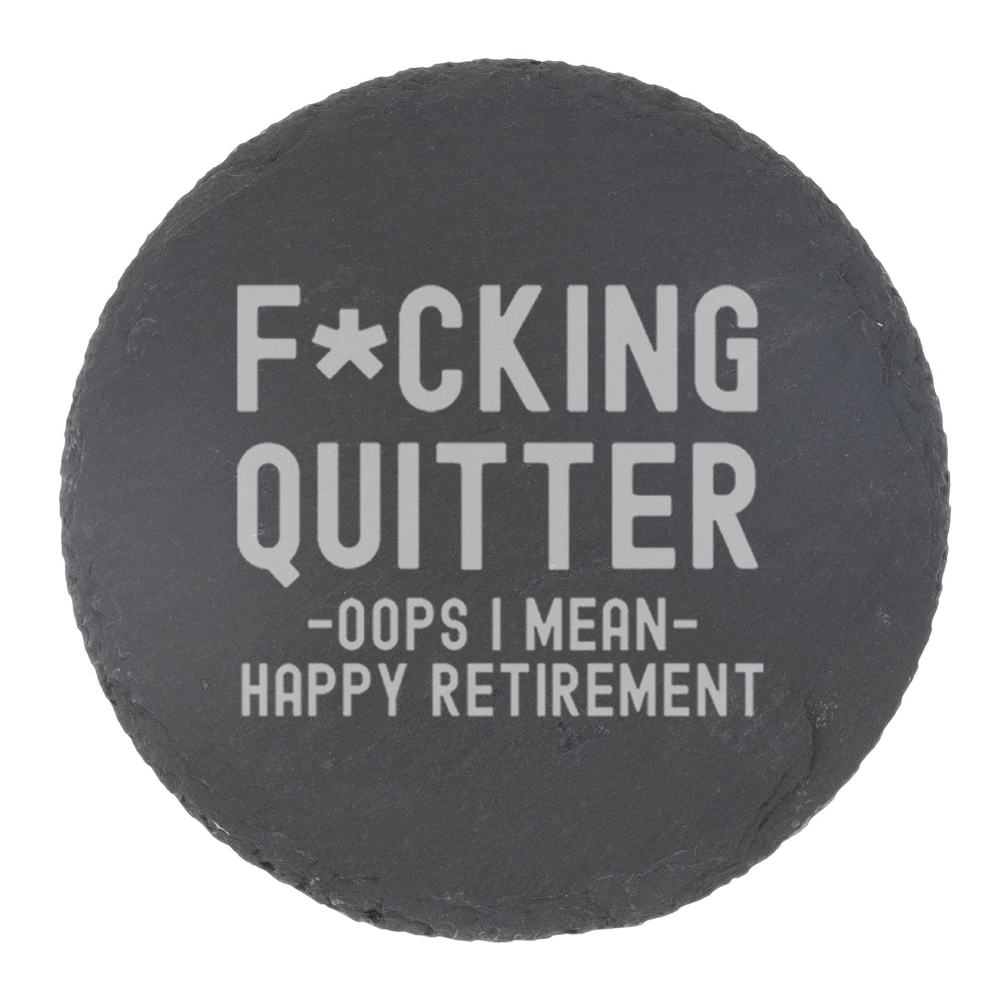 Engraved "F*cking Quitter, Oops I mean Happy Retirement" Beer Glass and/or Coaster Novelty Gift  - Always Looking Good -   