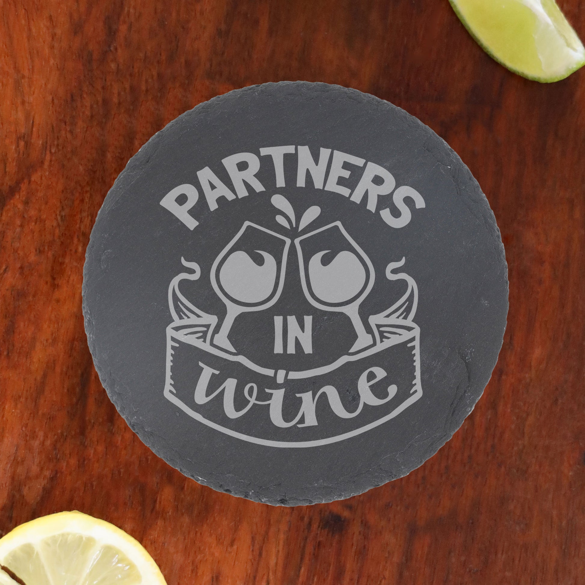 Partners In Wine Engraved Wine Glass and/or Coaster Set  - Always Looking Good - Round Coaster On Its Own  