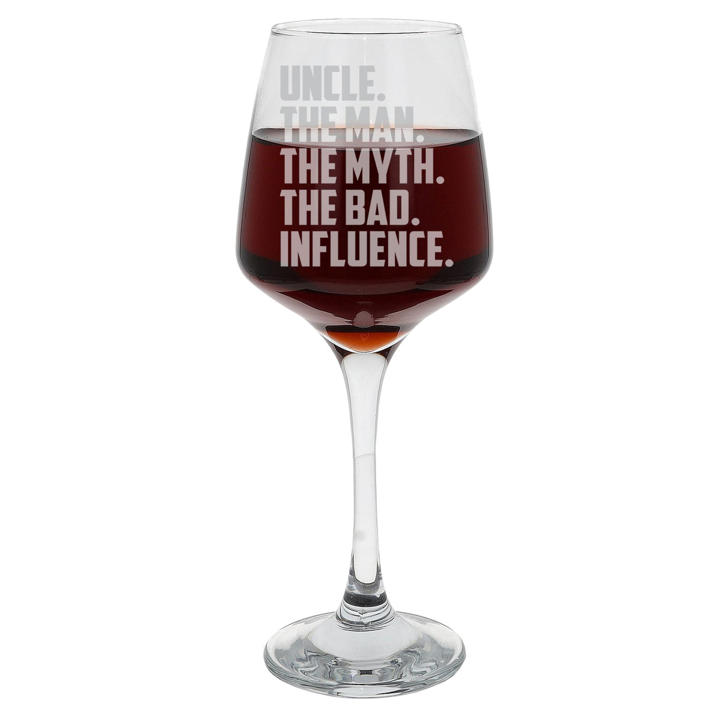 Uncle, The Man, The Myth, The Bad Influence Engraved Wine Glass and/or Coaster Set  - Always Looking Good -   