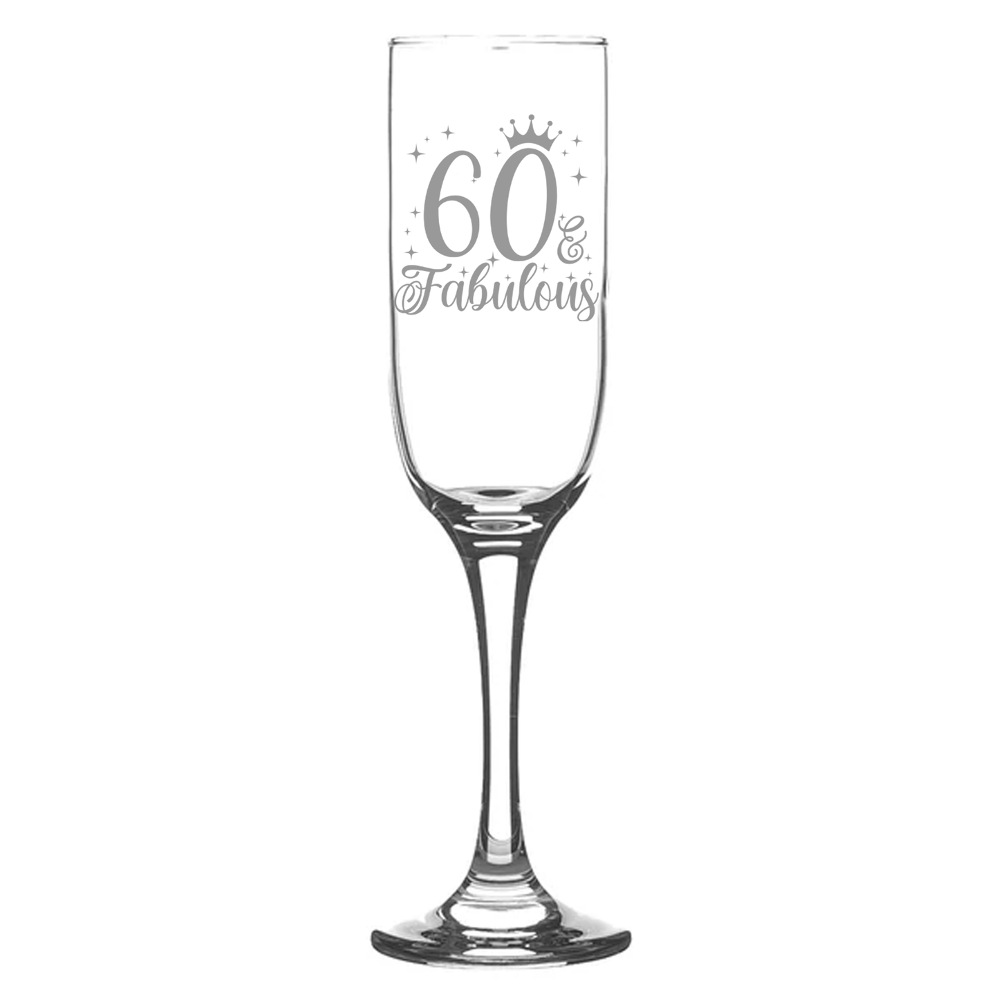 60 & Fabulous Engraved Champagne Glass and/or Coaster Set  - Always Looking Good - Champagne Glass On Its Own  