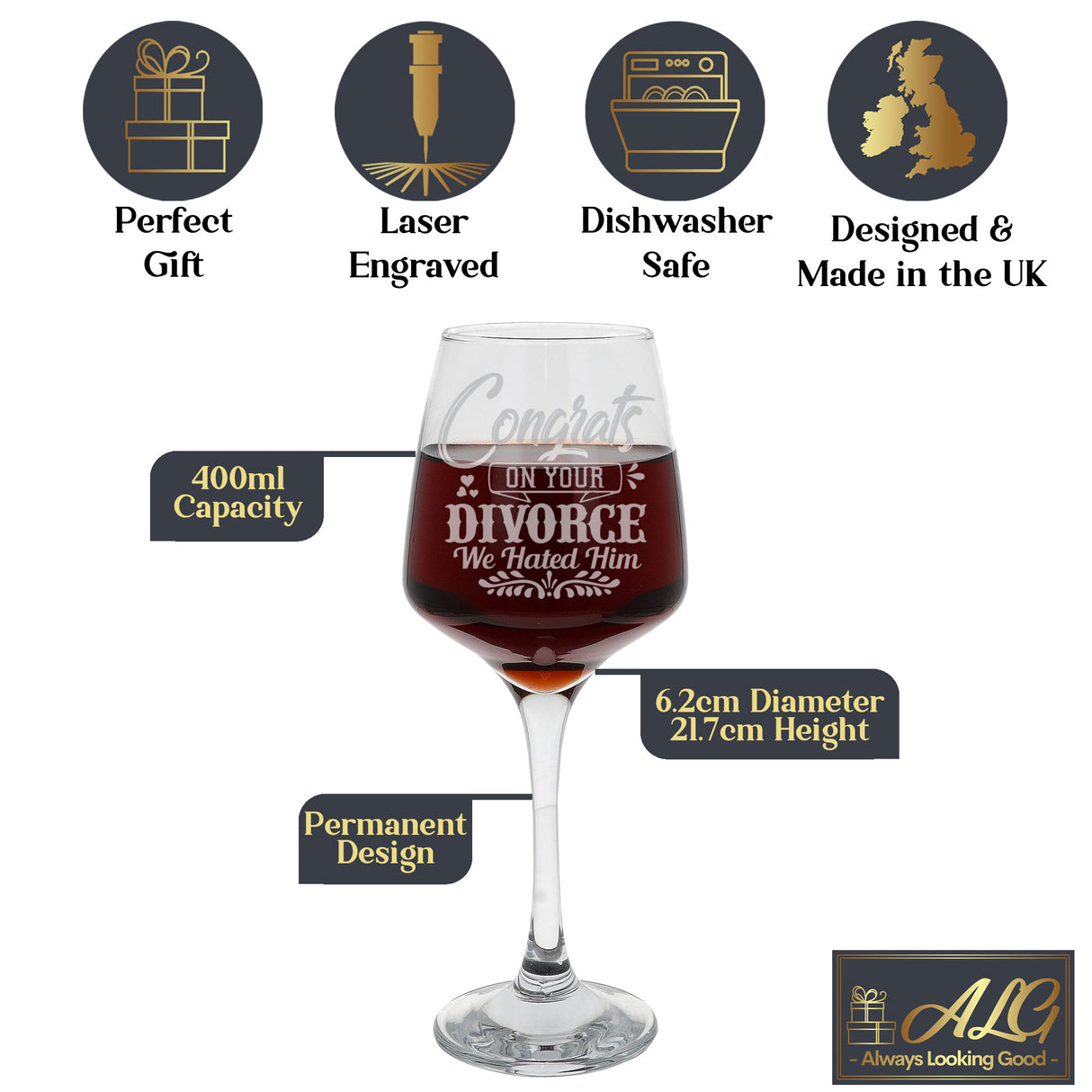 Congrats On Your Divorce We Hated Him  Engraved Wine Glass  - Always Looking Good -   