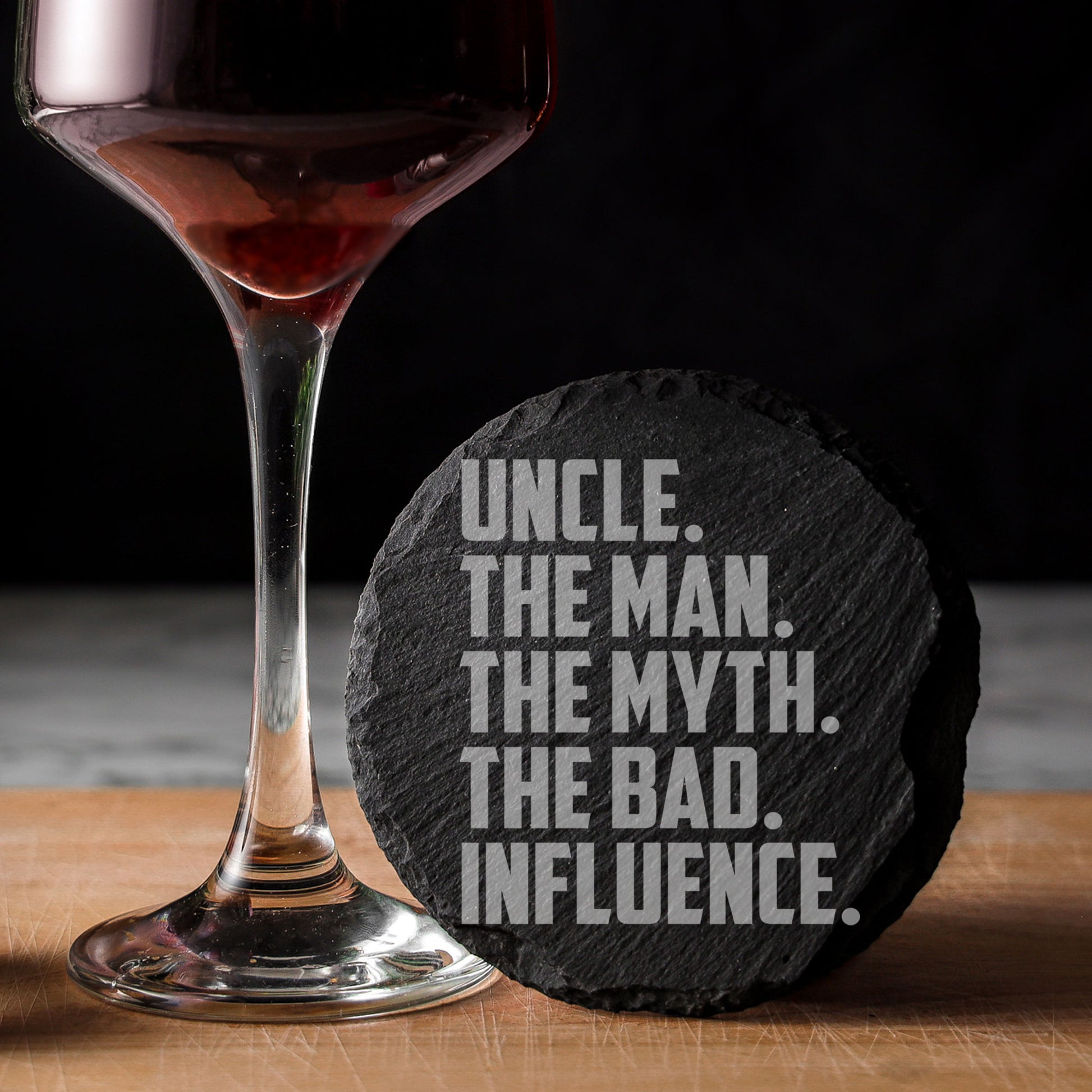 Uncle, The Man, The Myth, The Bad Influence Engraved Wine Glass and/or Coaster Set  - Always Looking Good -   
