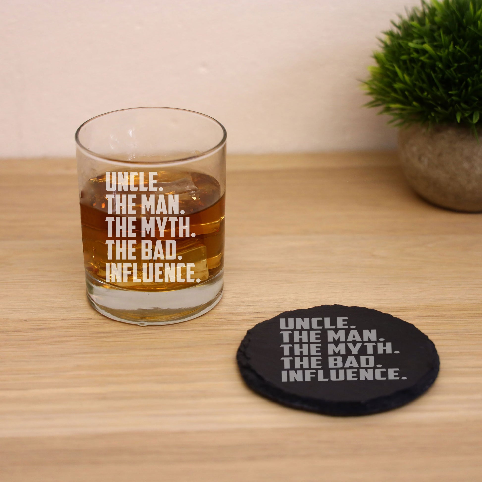 Uncle, The Man, The Myth, The Bad Influence Engraved Whisky Glass and/or Coaster Set  - Always Looking Good -   