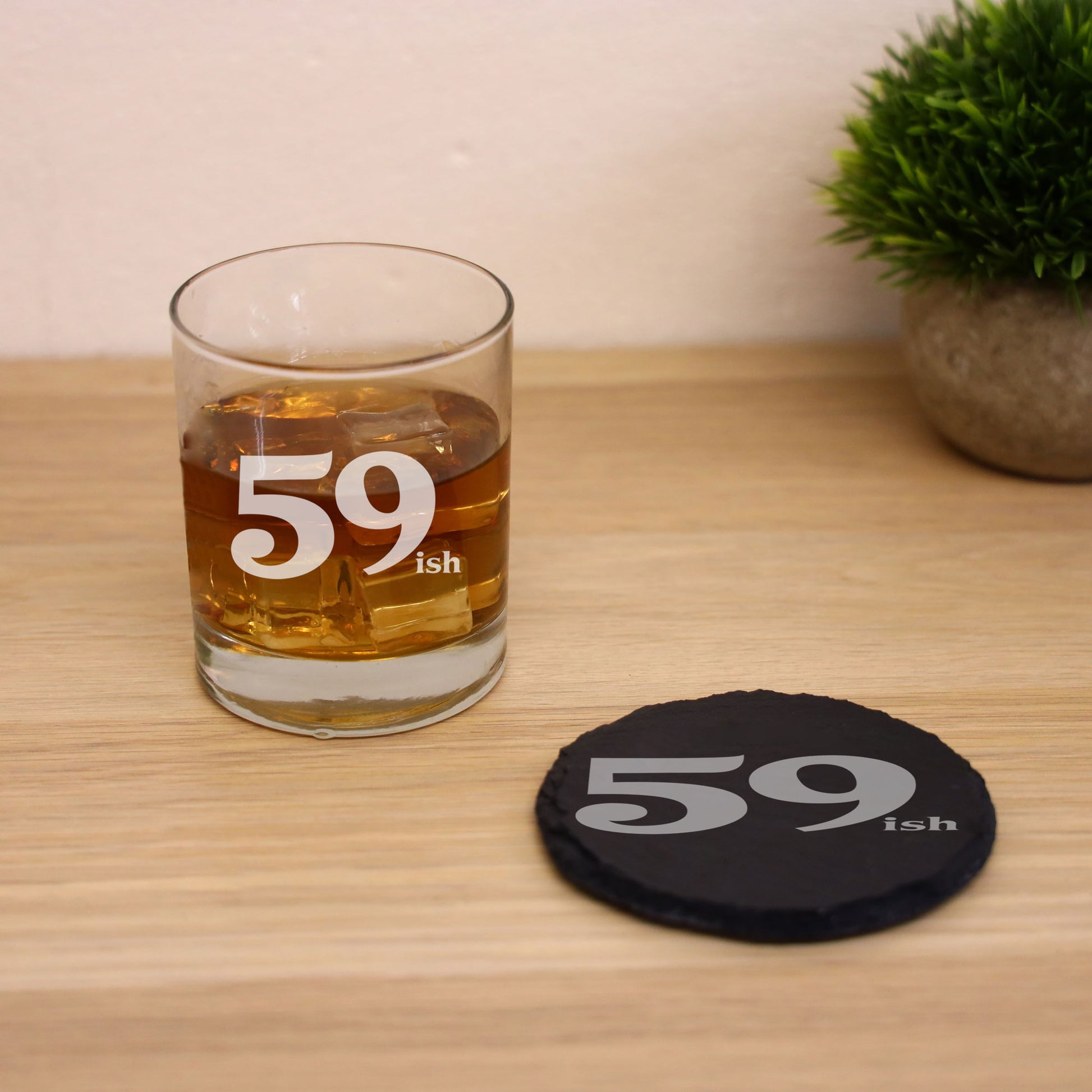 59ish Whisky Glass and/or Coaster Set  - Always Looking Good - Glass & Round Coaster Set  